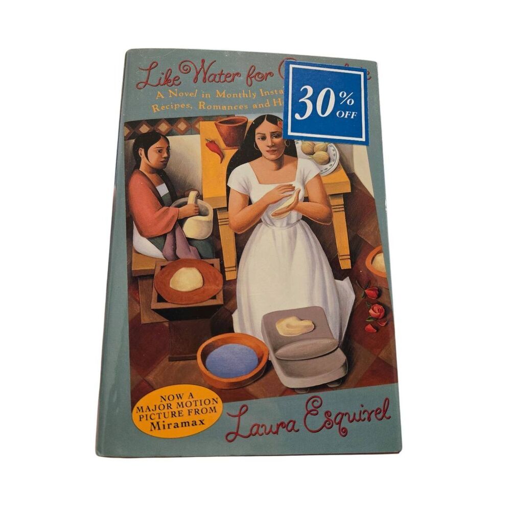 Life water for chocolate by Laura Esquirel - doubleday - isbn 0385420161